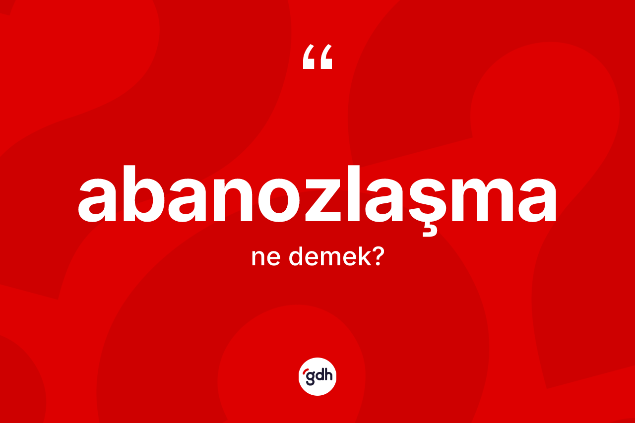 Abanozlaşma nedir?