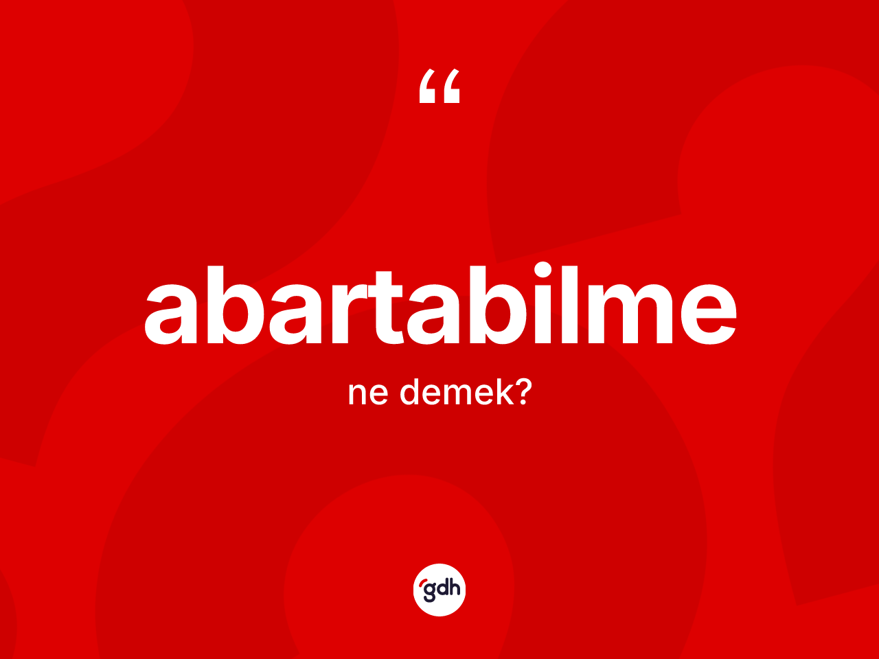 Abartabilme kelimesinin sözlükteki tanımı nedir? Abartabilme kelimesinin TDK'ya göre açıklaması nedir?