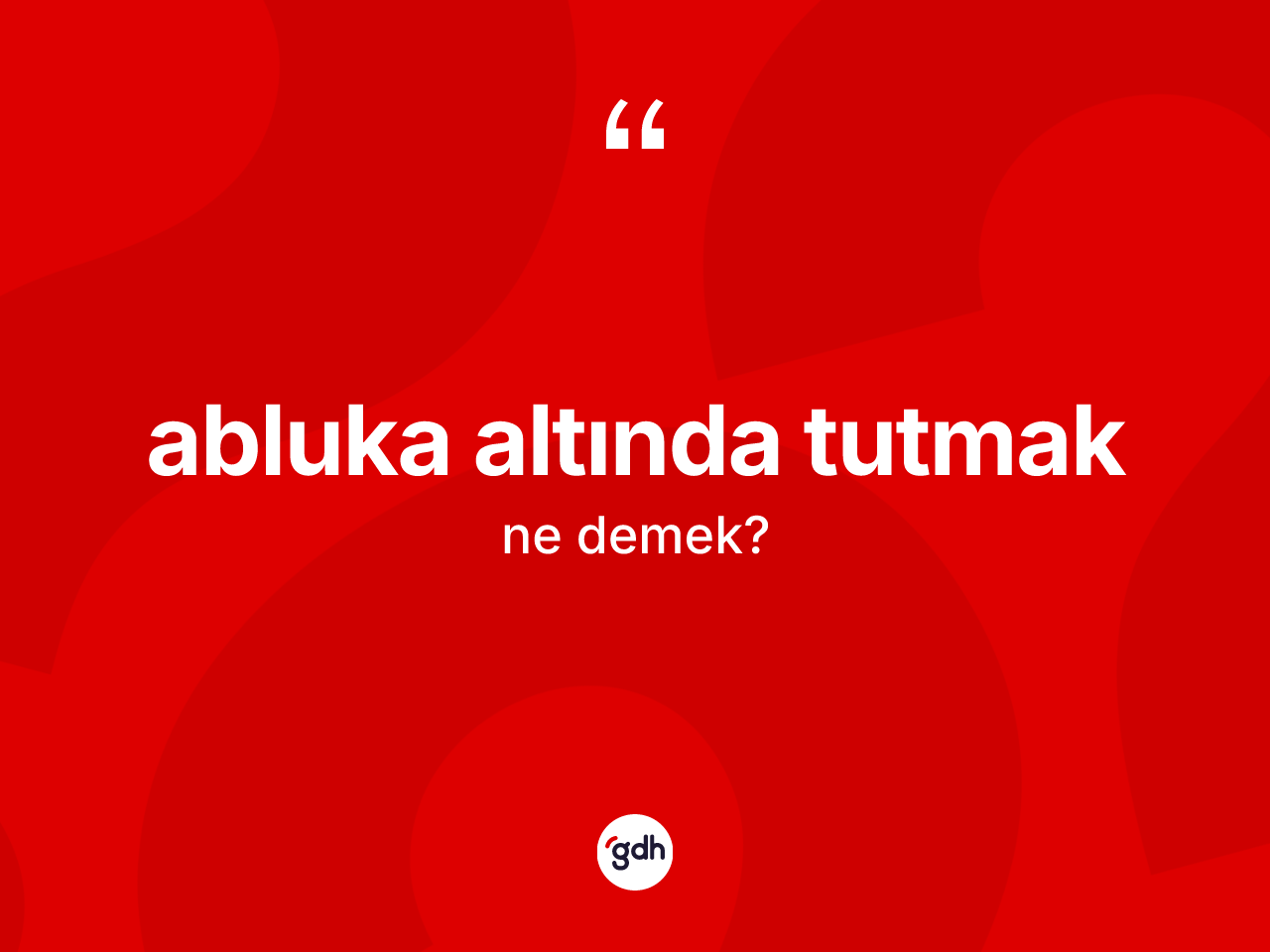 Abluka altında tutmak ne anlama gelir? Abluka altında tutmak ifadesinin TDK'ya göre açıklaması nedir?