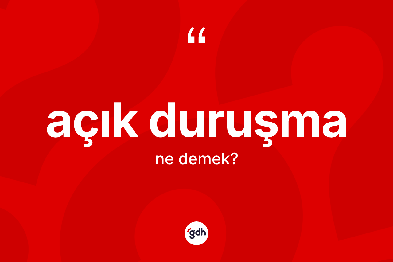 Açık duruşma ne demek?