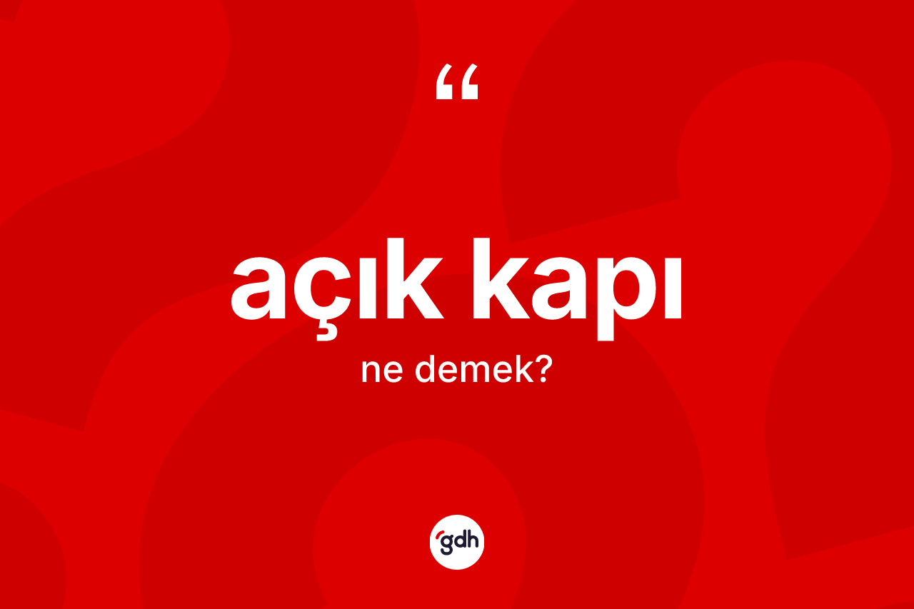 Açık kapı nedir?