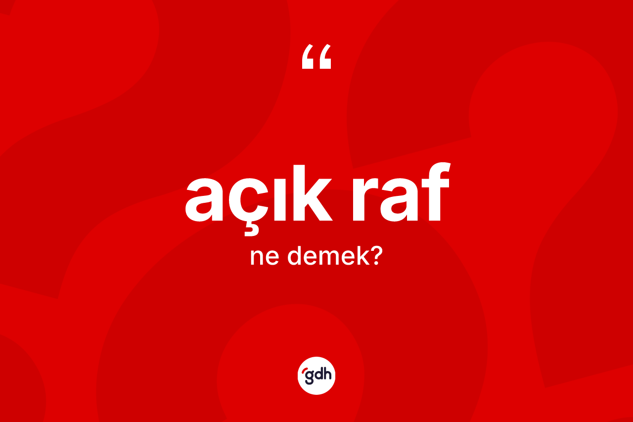 Açık raf nedir?
