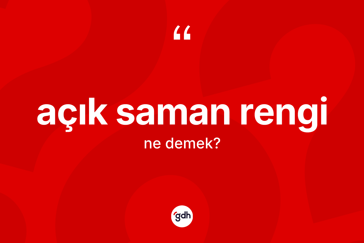 Açık saman rengi nedir?