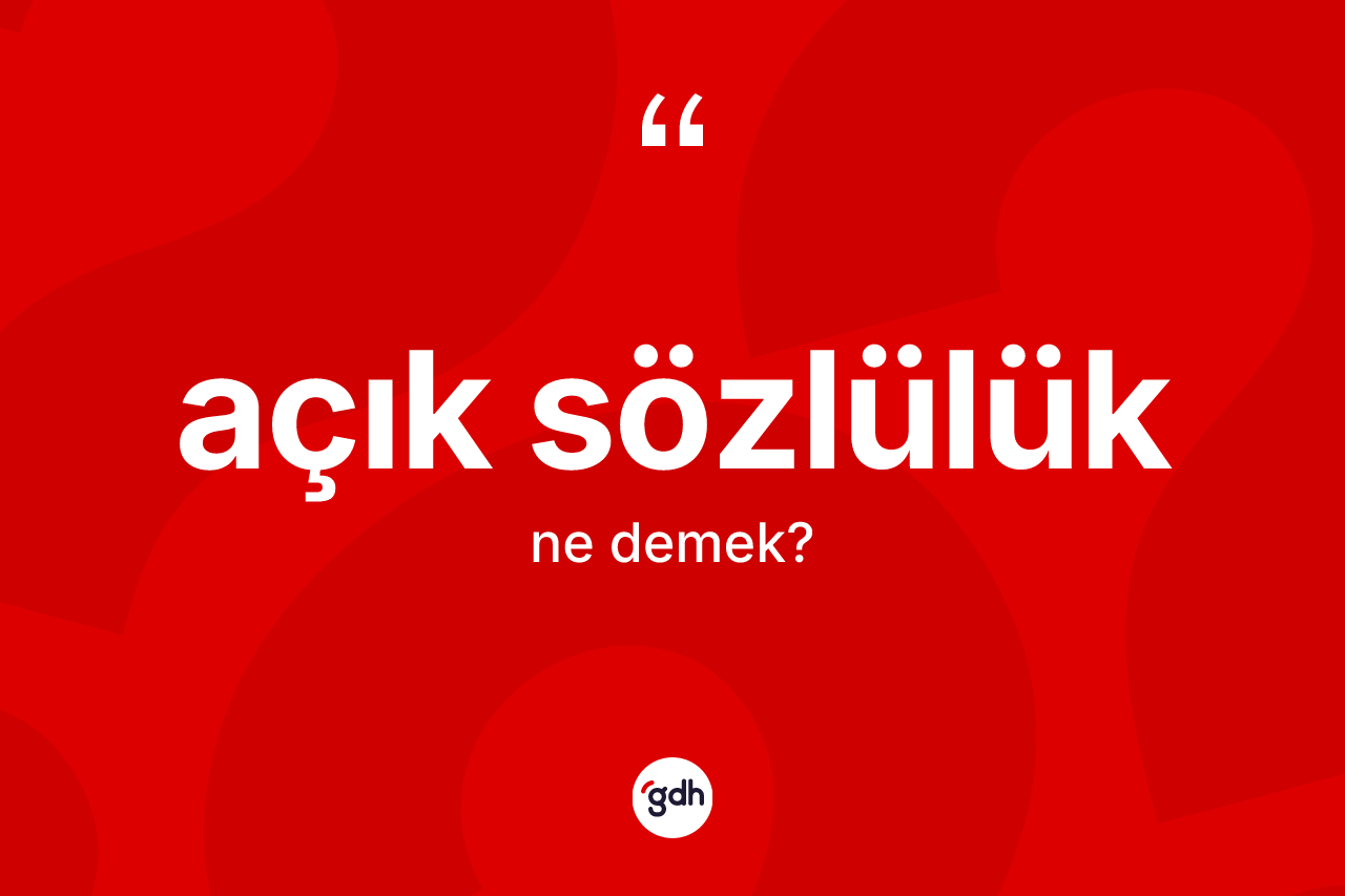 Açık sözlülük kelimesi nedir?