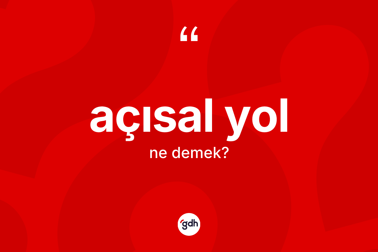 Açısal yol kelimesinin anlamı nedir?