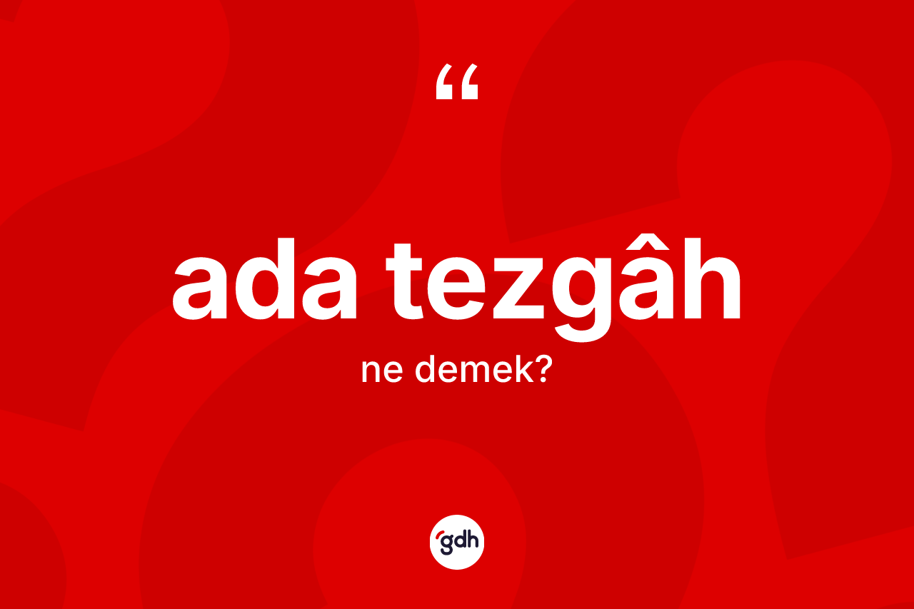 Ada tezgâh nedir?