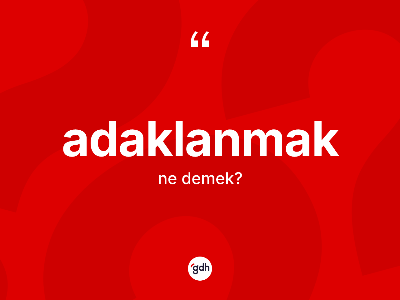 Adaklanmak kelimesinin tanımı nedir? Adaklanmağın sözlükteki anlamı nedir?