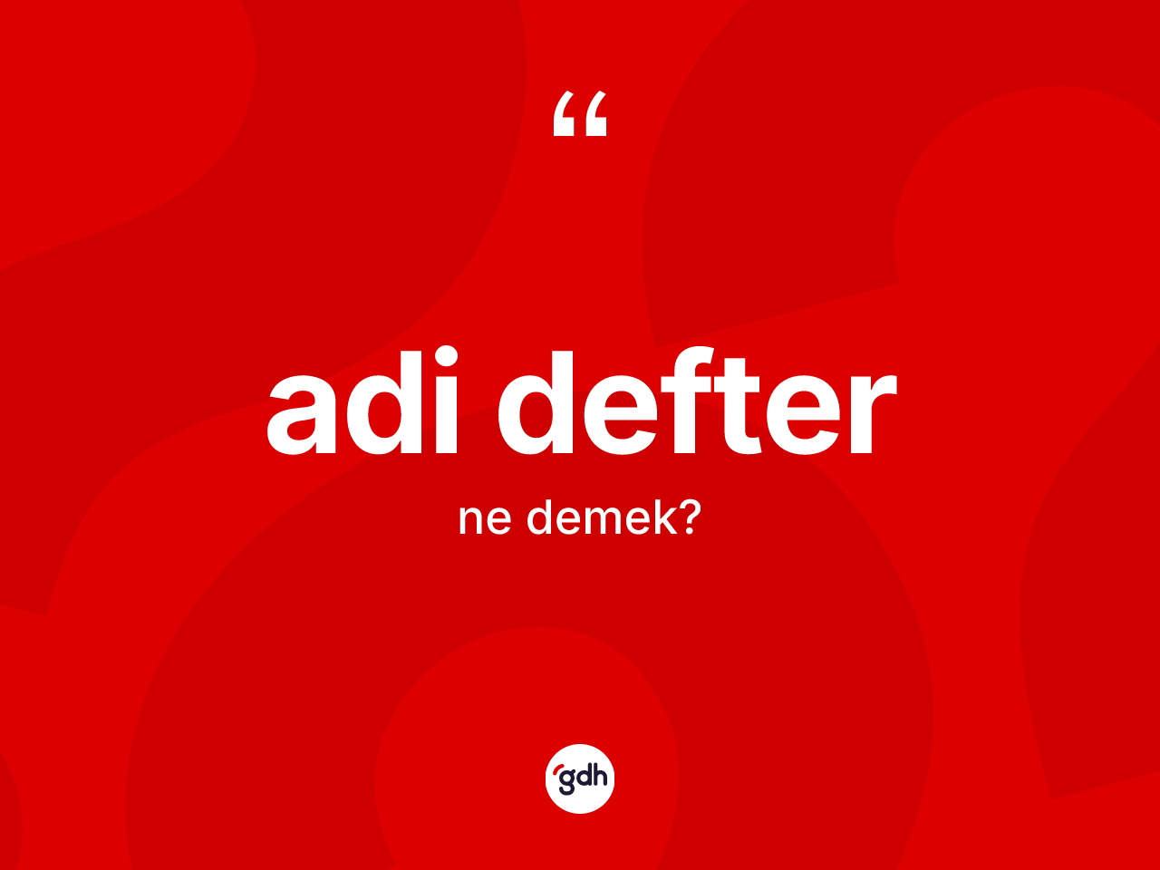 Adi defter kelimesi nedir? Adi defter kelimesinin özellikleri nelerdir?