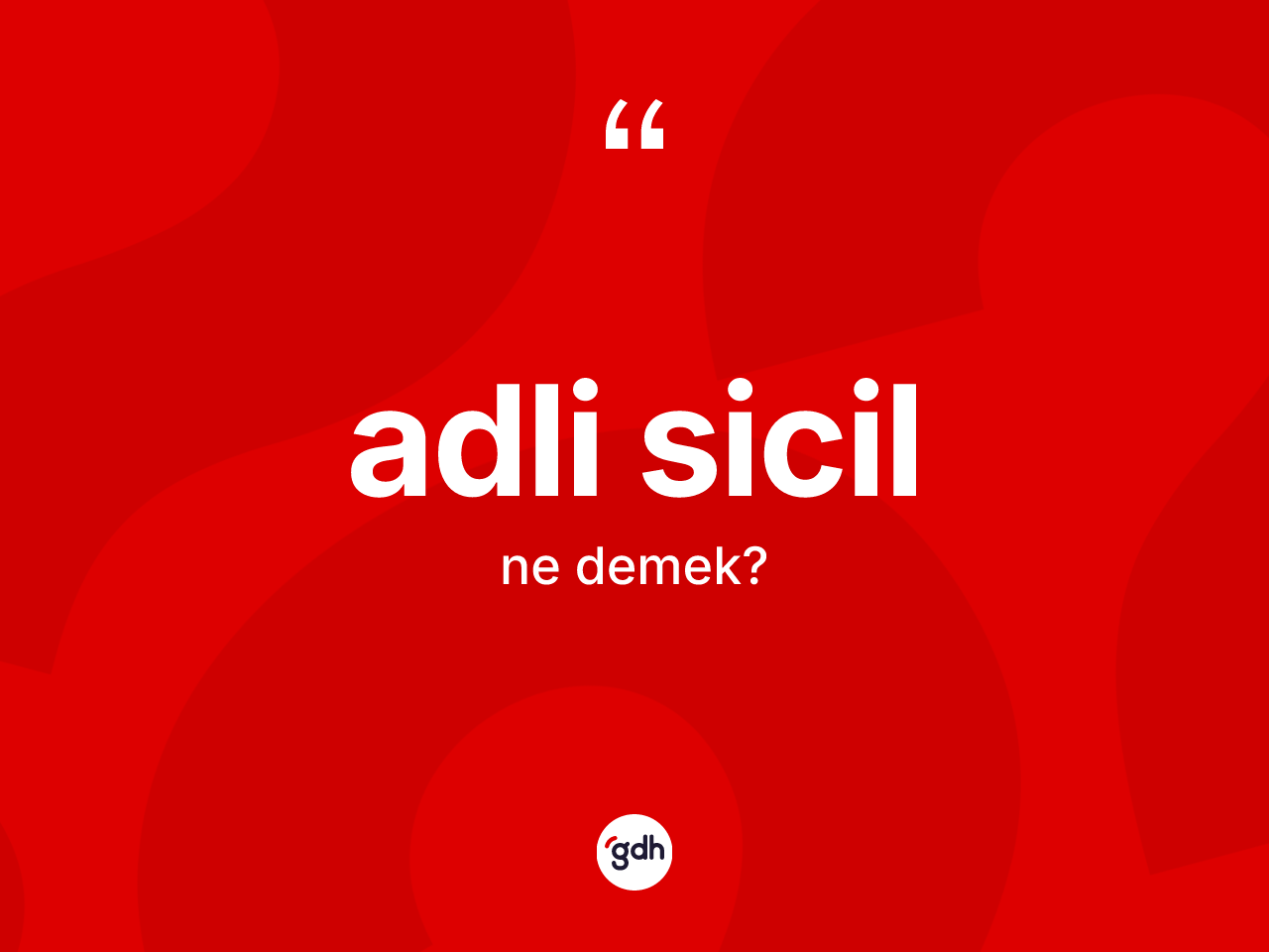 Adli sicil kelimesi ne demek? Adli sicil kelimesinin TDK anlamı nedir?