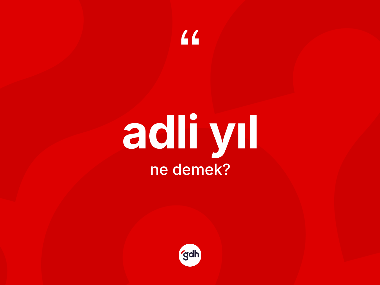 Adli yıl kelimesinin sözlükteki tanımı nedir? Adli yıl kelimesinin TDK'ya göre açıklaması nedir?