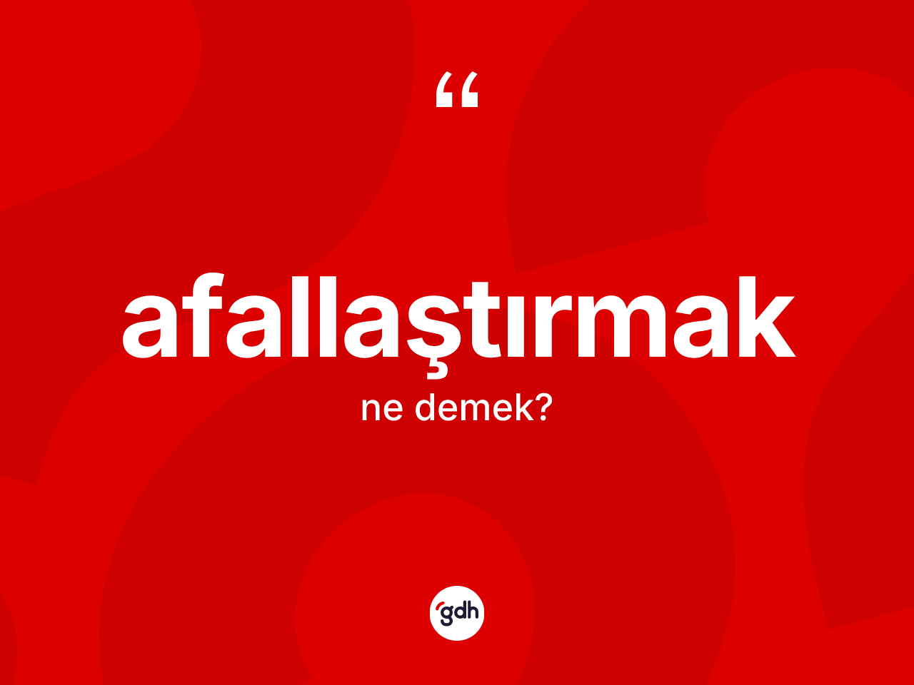 Afallaştırmak nedir? Afallaştırmağın TDK'ya göre anlamı nedir?