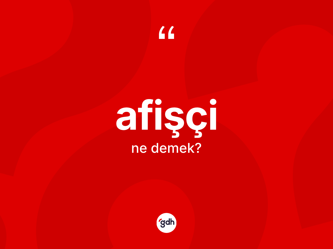 Afişçi ne demek? Afişçi kelimesinin TDK anlamı nedir?