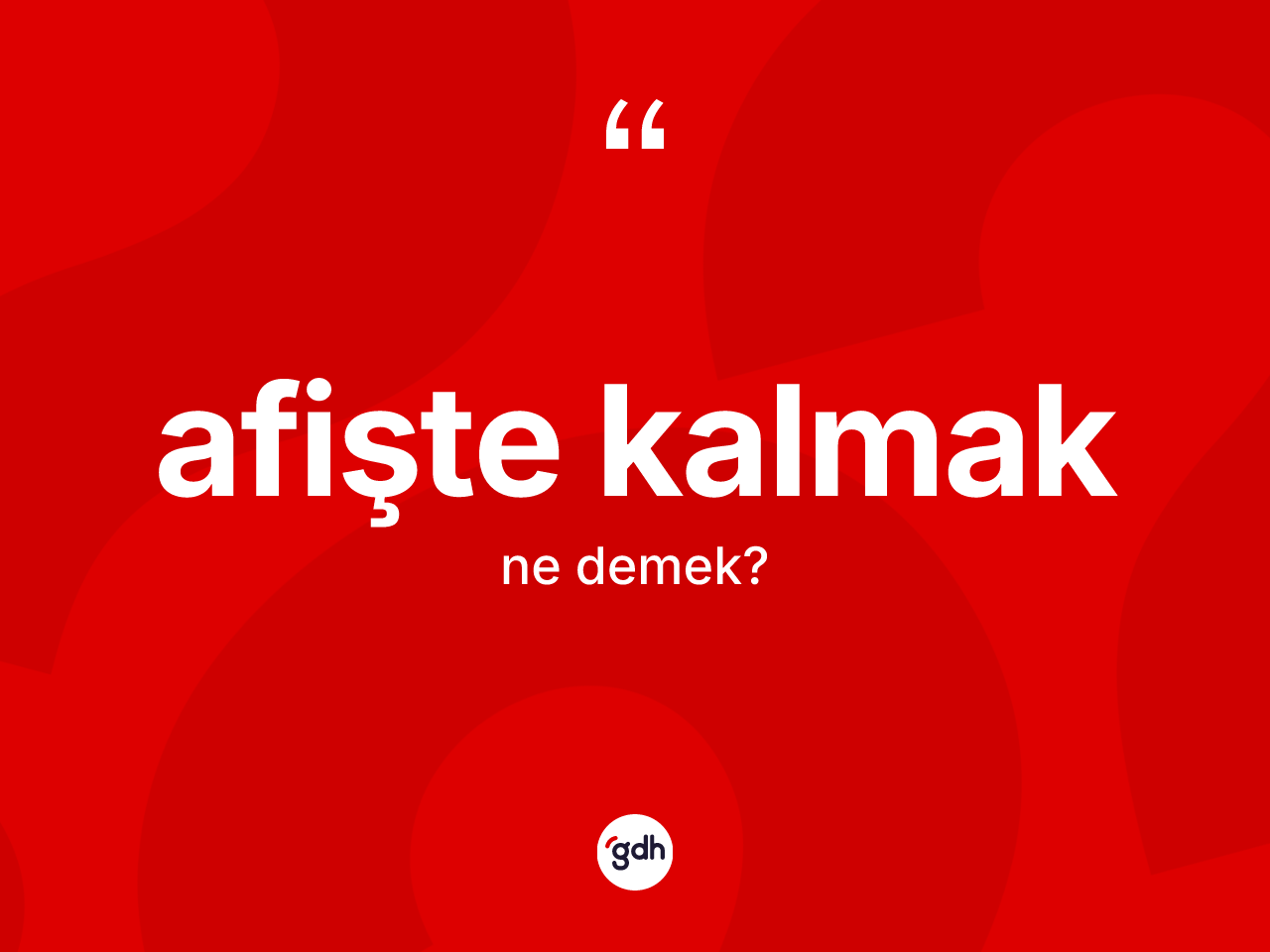 Afişte kalmak ifadesinin kısaca tanımı nedir? Afişte kalmak ifadesinin TDK'ya göre açıklaması nedir?