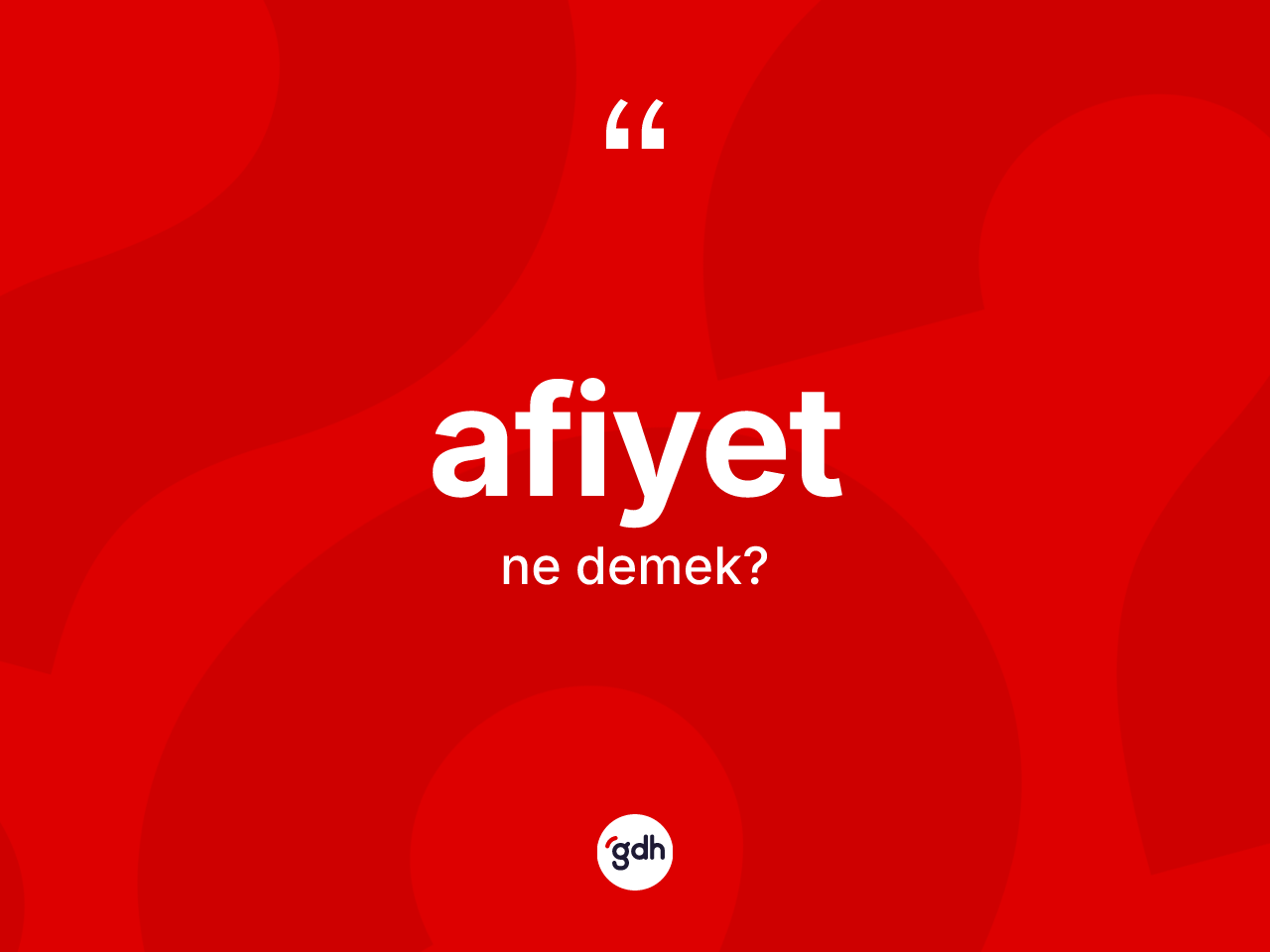 Afiyet kelimesinin anlamı nedir? Afiyetin TDK'ya göre anlamı nedir?