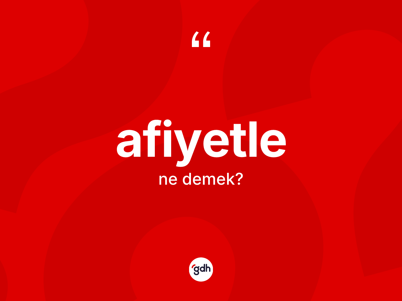 Afiyetle ne demek? Afiyetlenin TDK'ya göre anlamı nedir?