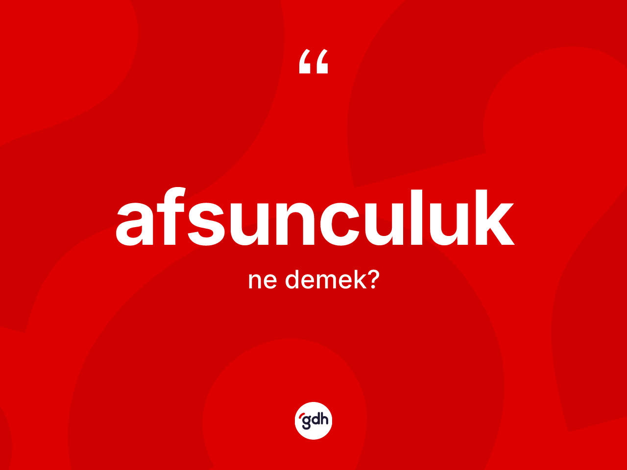 Afsunculuk kelimesi ne anlama gelir? Afsunculuğun sözlükteki anlamı nedir?