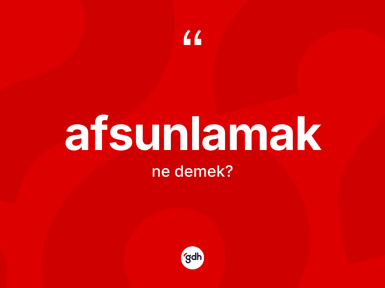 Afsunlamak kelimesi ne anlama gelir? Afsunlamağın halk arasındaki kullanımı nasıldır?