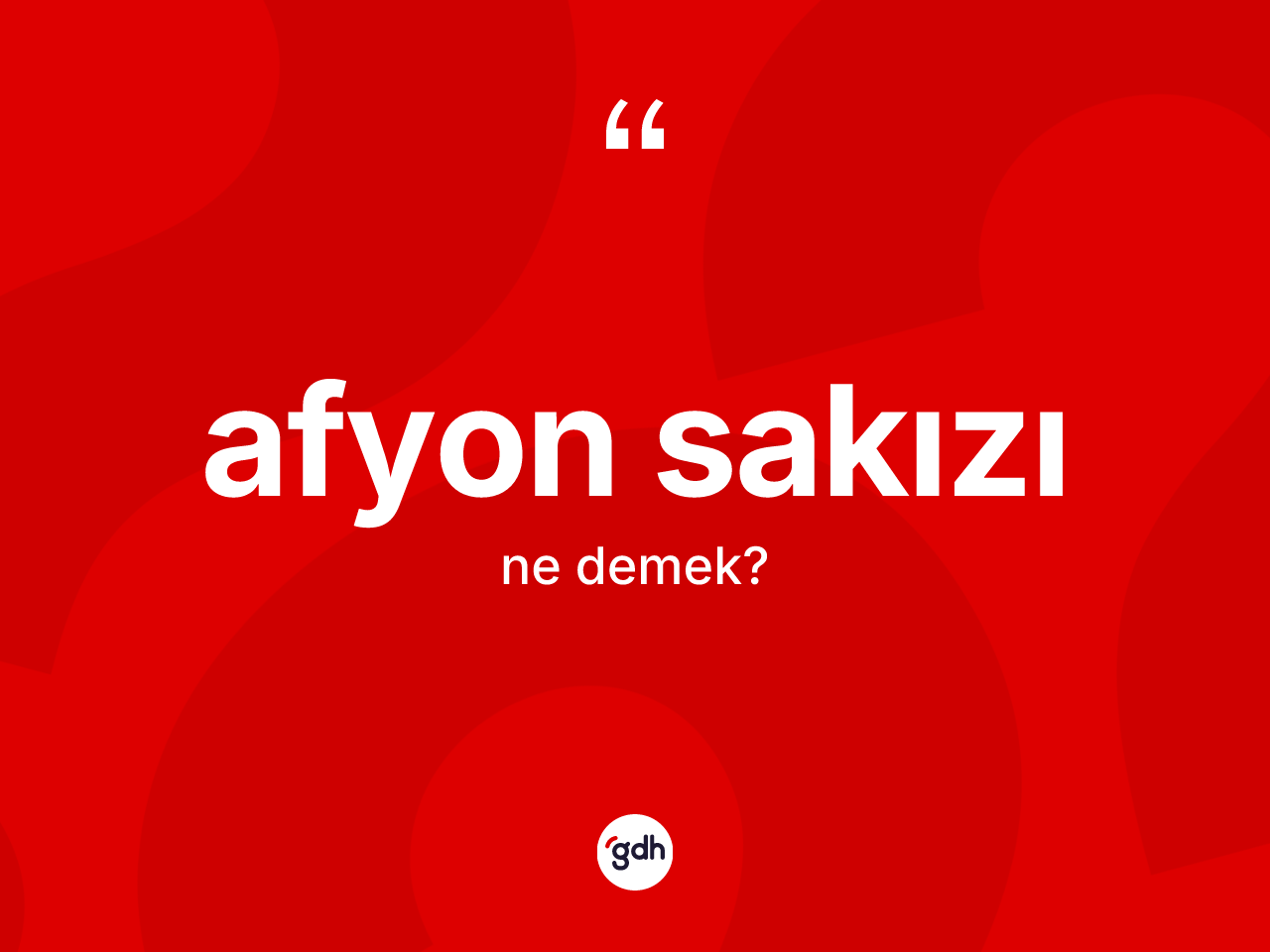 Afyon sakızı kelimesi nedir? Afyon sakızının halk arasındaki kullanımı nasıldır?