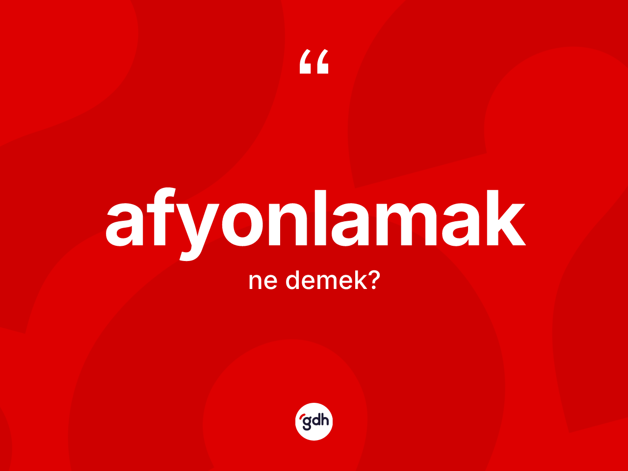 Afyonlamak ne demek? Afyonlamağın kısaca tanımı nedir?