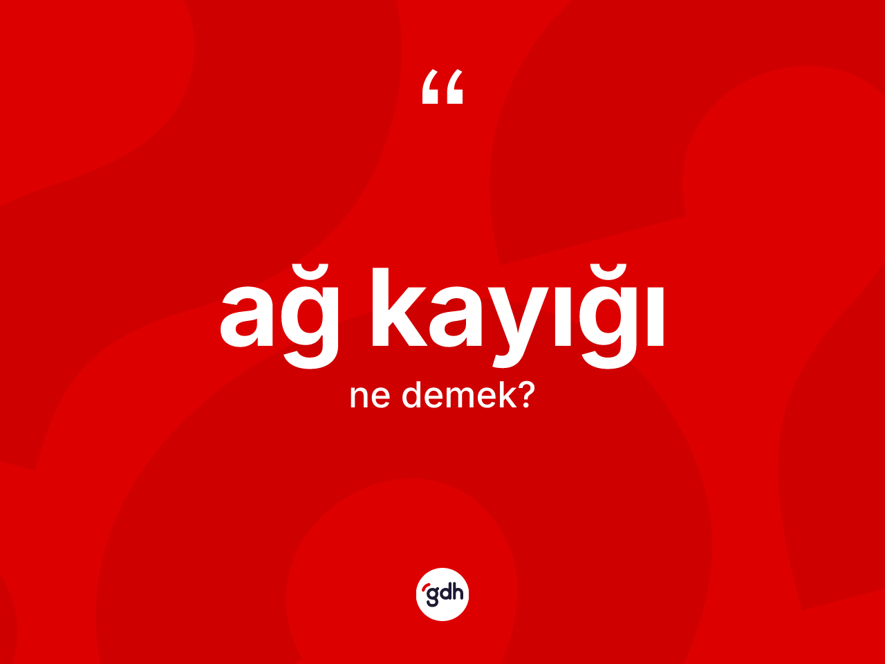 Ağ kayığı kelimesinin sözlükteki tanımı nedir? Ağ kayığının TDK'ya göre anlamı nedir?