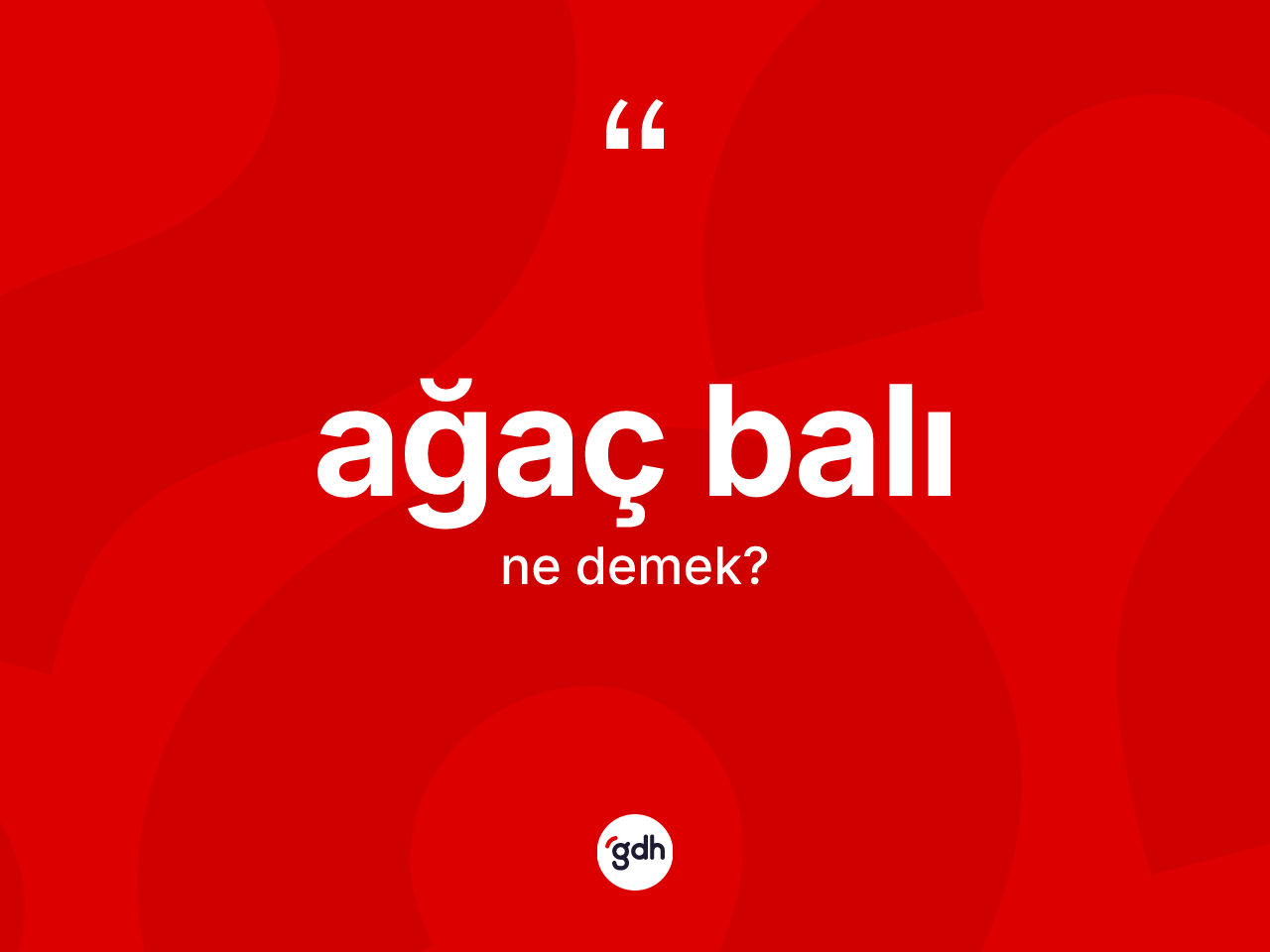 Ağaç balı kelimesinin tanımı nedir? Ağaç balının TDK'ya göre anlamı nedir?