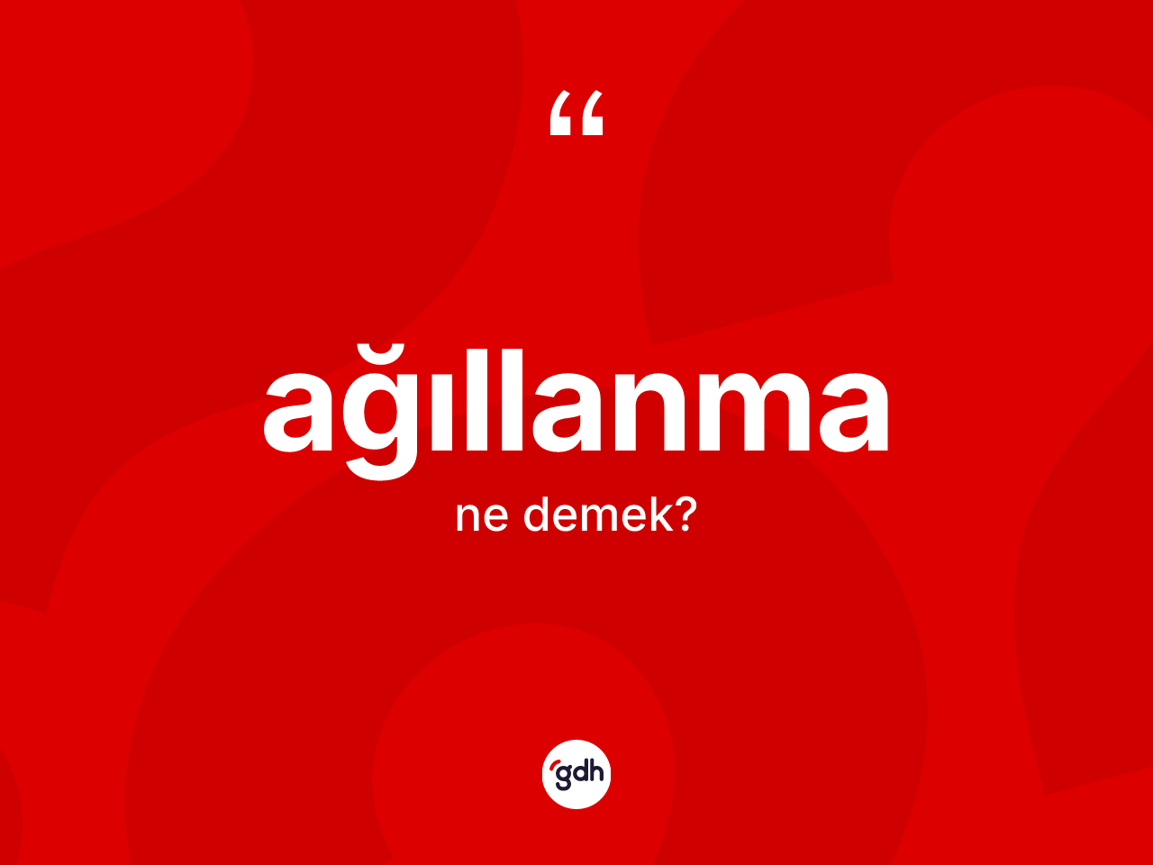 Ağıllanma kelimesi ne demek? Ağıllanmanın TDK'ya göre anlamı nedir?