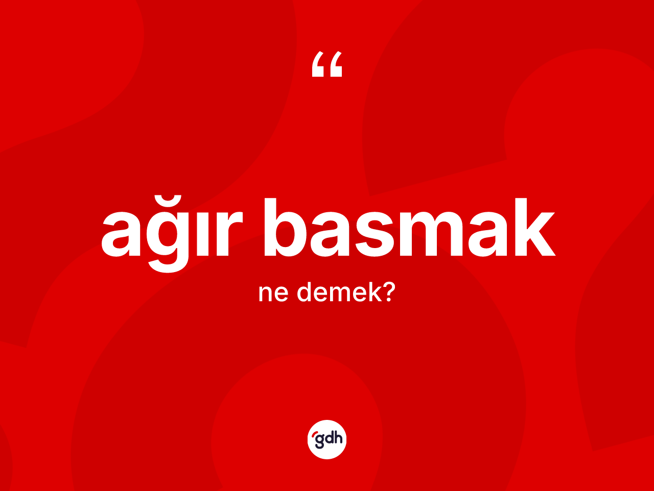 Ağır basmak ifadesi neyi anlatır? Ağır basmak sözünün TDK anlamı nedir?