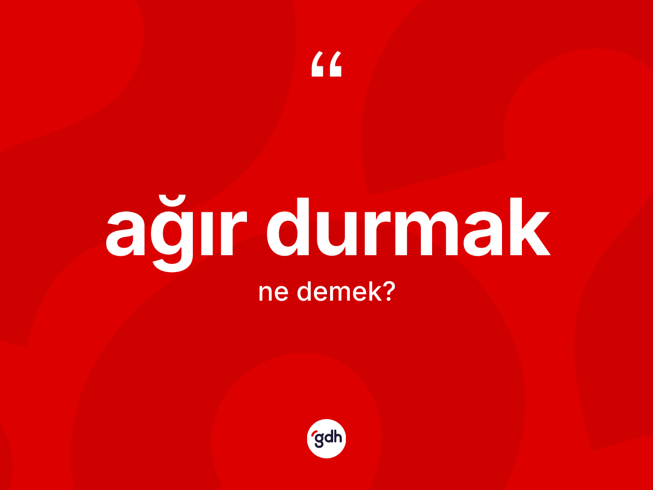 Ağır durmak ifadesinin kısaca anlamı nedir? Ağır durmak sözü hangi durumlarda kullanılır?