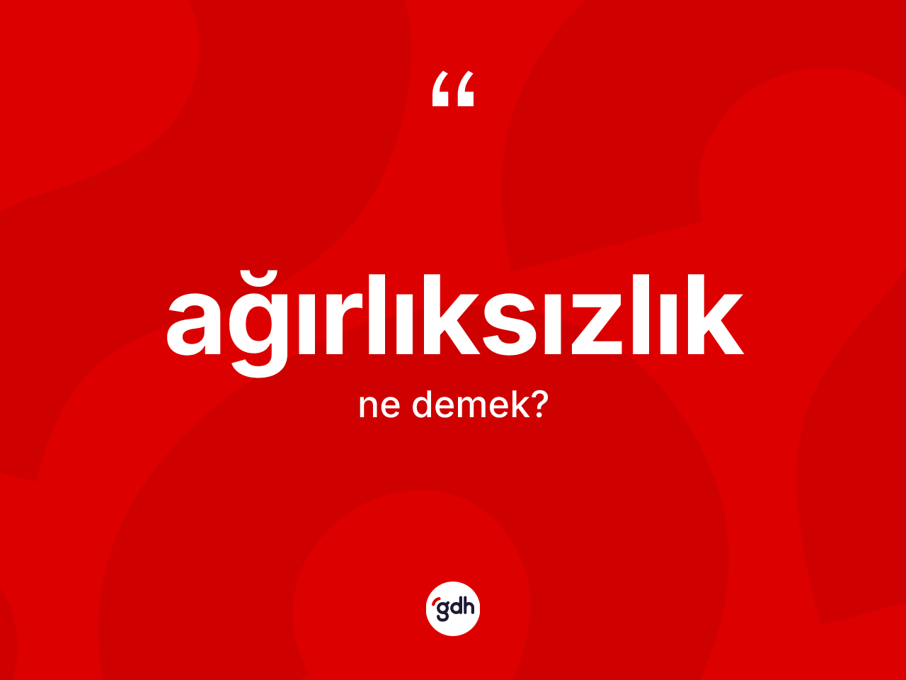 Ağırlıksızlık kelimesinin anlamı nedir? Ağırlıksızlığın TDK'ya göre anlamı nedir?