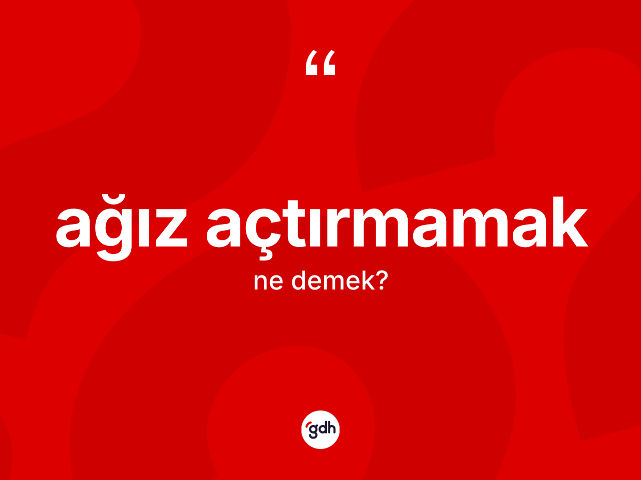 Ağız açtırmamak ifadesi neyi anlatır? Ağız açtırmamak ifadesi nerede kullanılır?