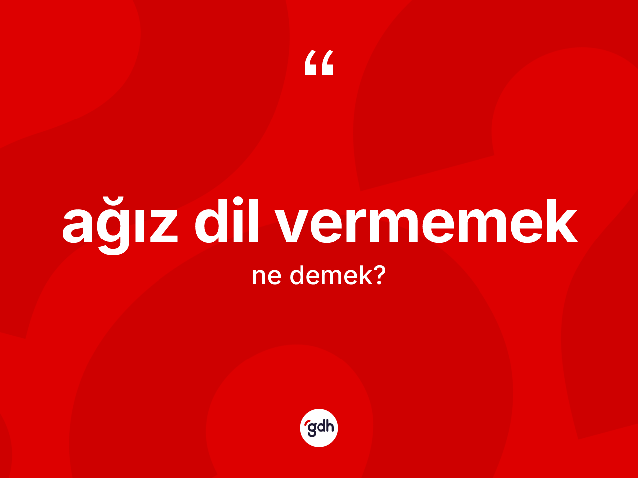 Ağız dil vermemek nedir? Ağız dil vermemek ifadesinin sözlük anlamı nedir?