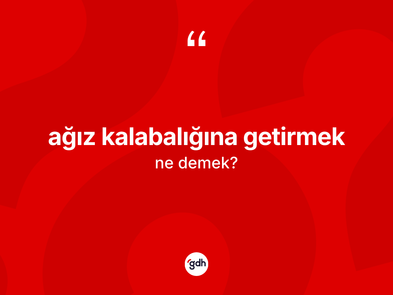 Ağız kalabalığına getirmek ne anlama gelir? Ağız kalabalığına getirmek ifadesinin TDK'ya göre anlamı nedir?