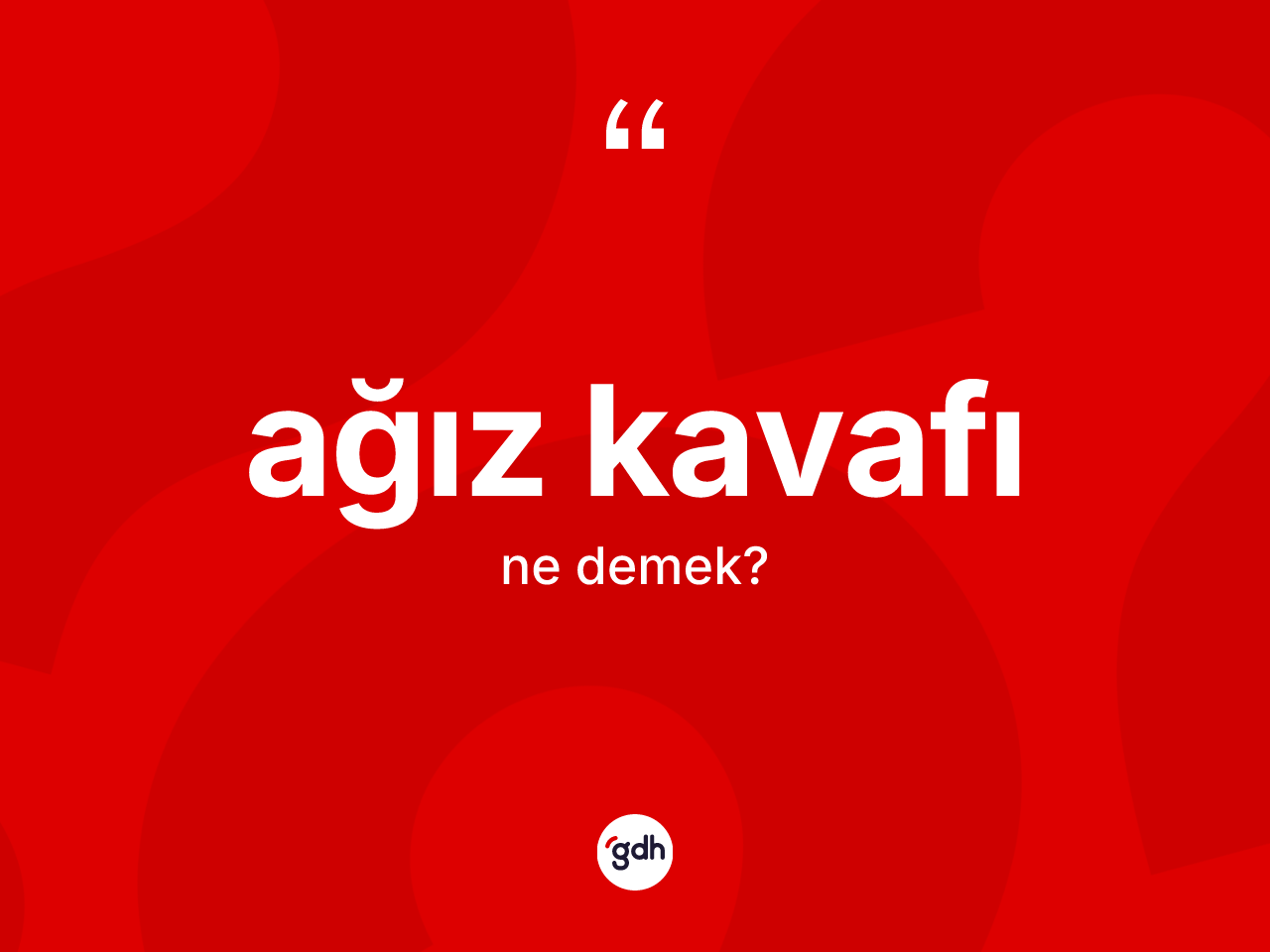 Ağız kavafı kelimesi ne anlama gelir? Ağız kavafının halk arasındaki kullanımı nasıldır?