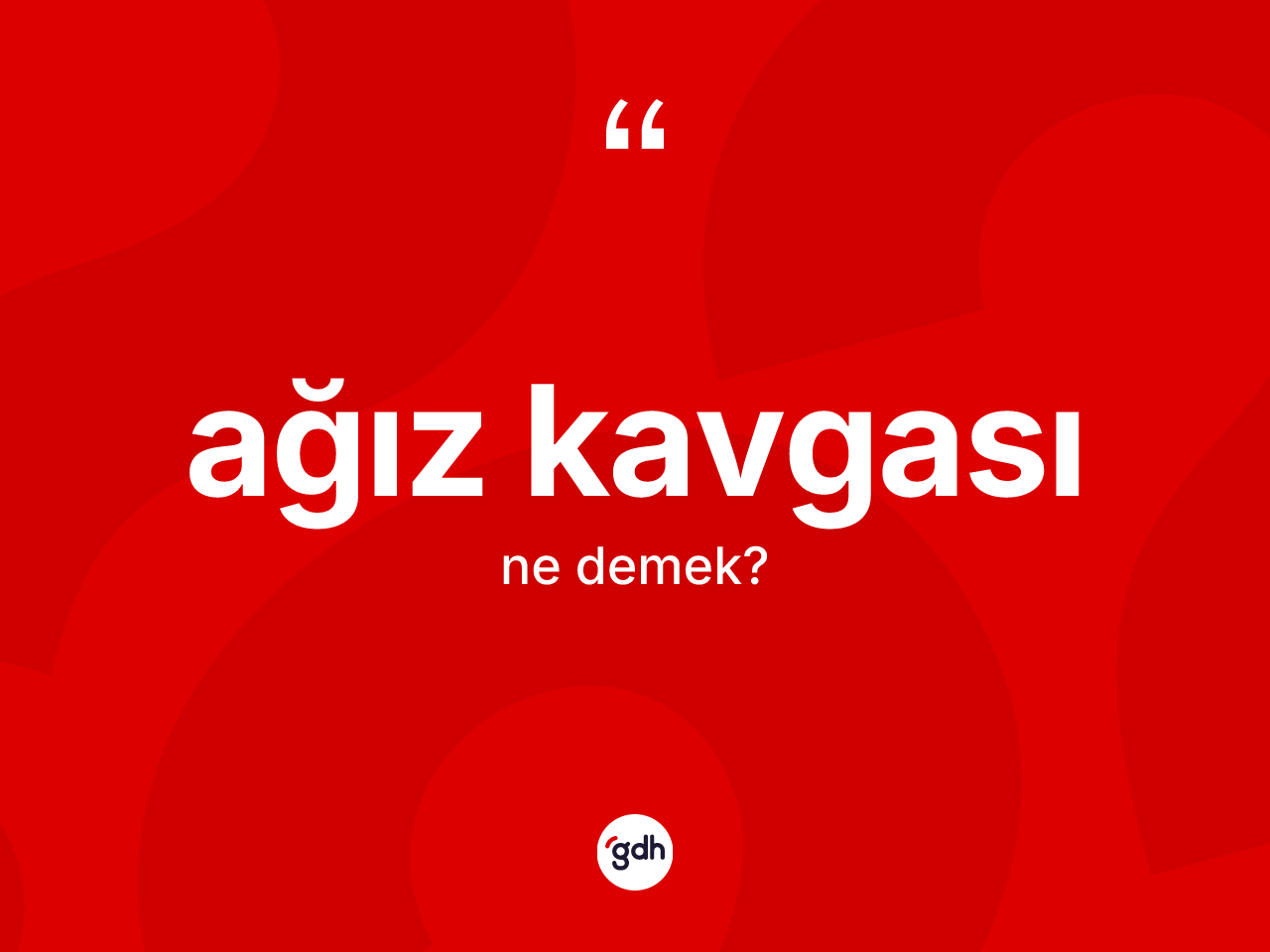 Ağız kavgası kelimesinin anlamı nedir? Ağız kavgası kelimesinin TDK anlamı nedir?