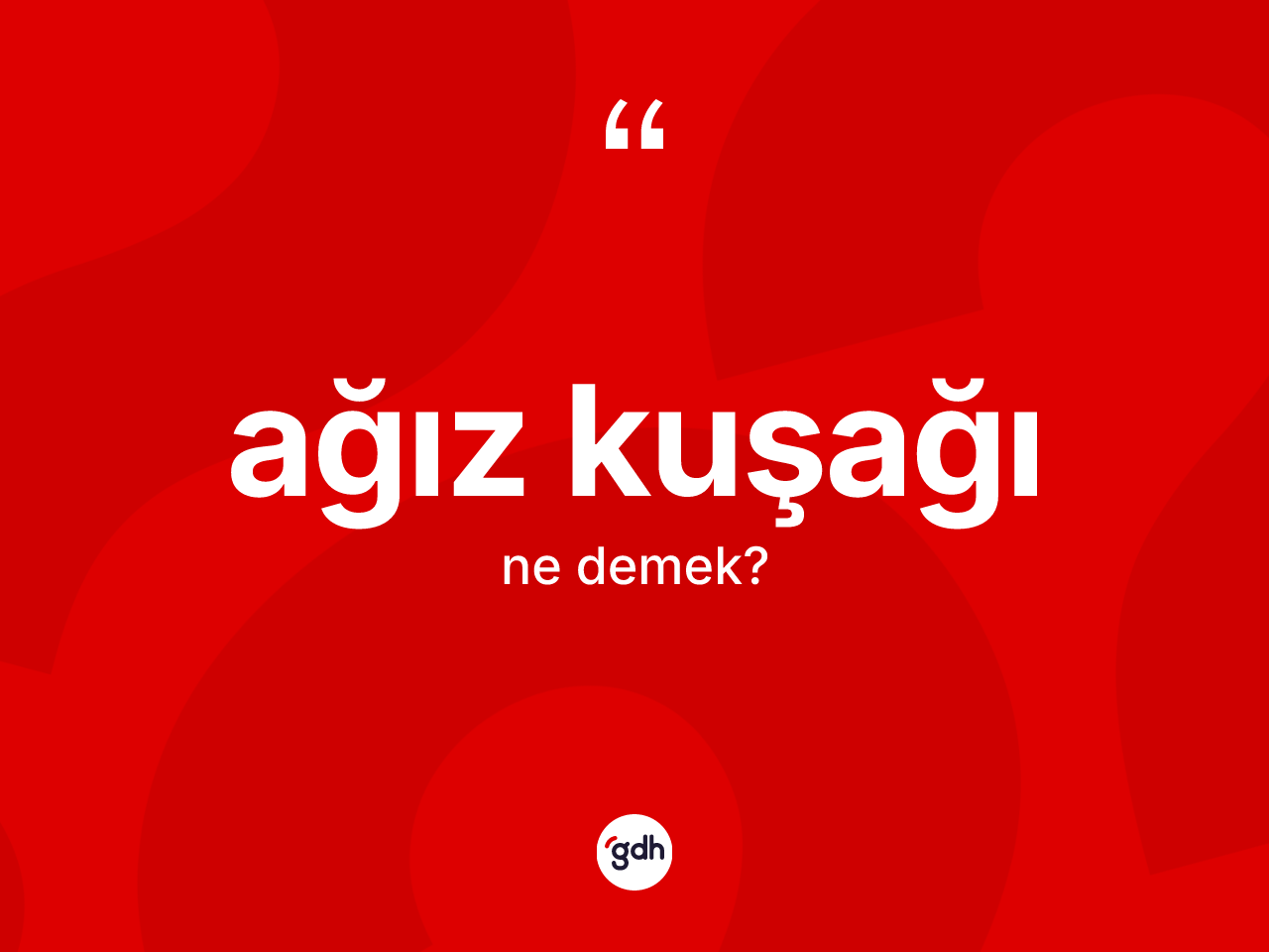 Ağız kuşağı kelimesinin sözlükteki tanımı nedir? Ağız kuşağının TDK'ya göre anlamı nedir?