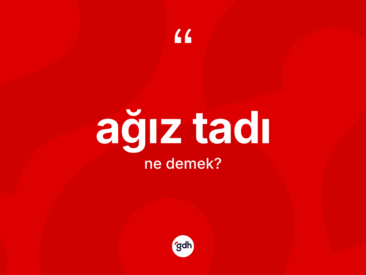 Ağız tadı nedir? Ağız tadının sözlükteki anlamı nedir?