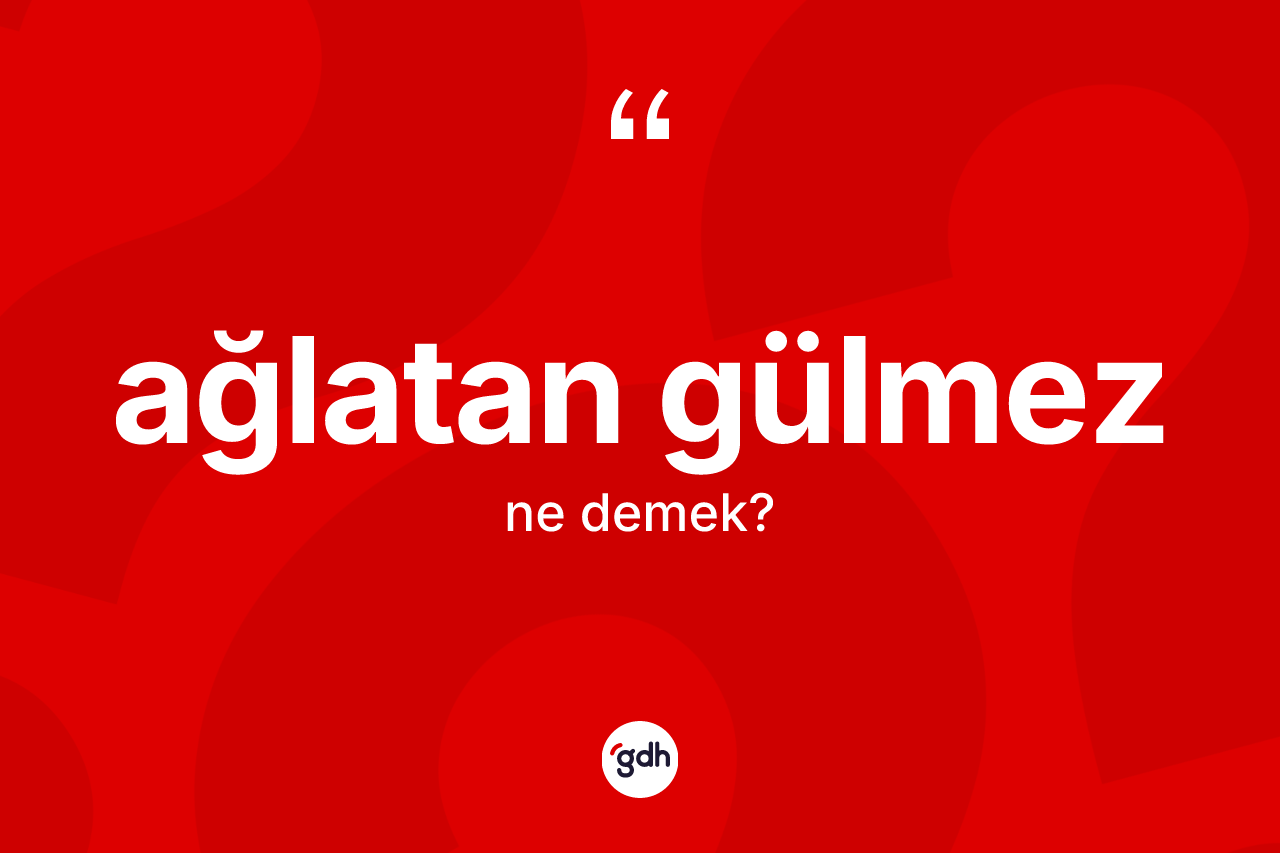 Ağlatan gülmez ne demek? Ağlatan gülmez ifadesi nerede kullanılır?