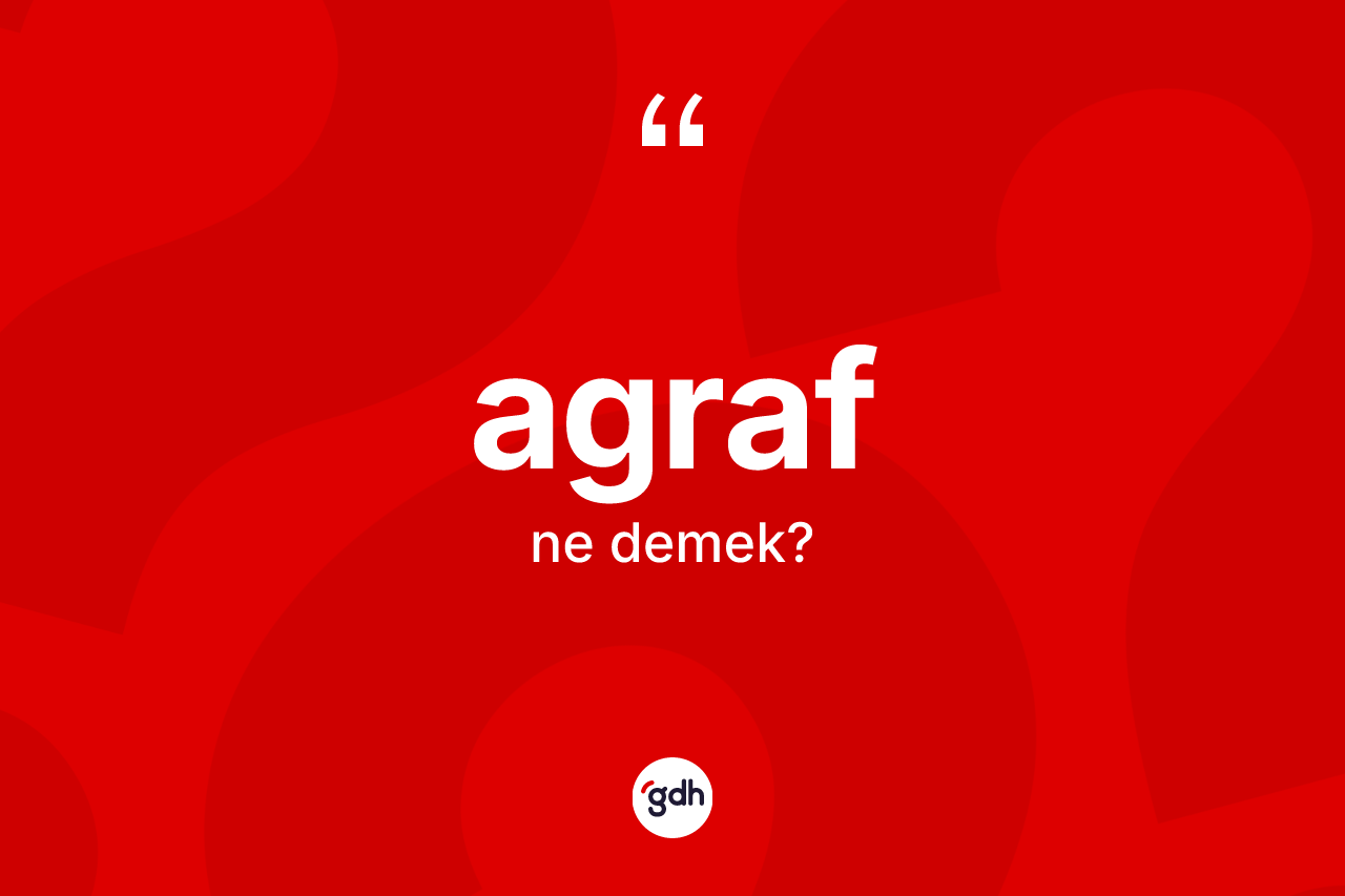 Agraf nedir? Agrafın sözlükteki anlamı nedir?