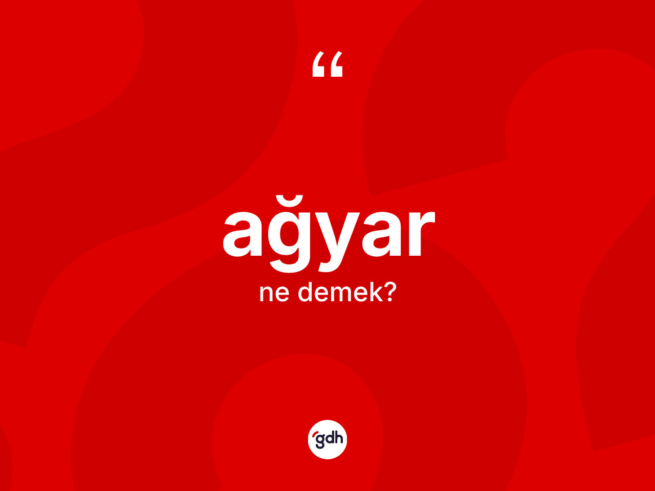Ağyar kelimesinin tanımı nedir? Ağyarın kısaca tanımı nedir?