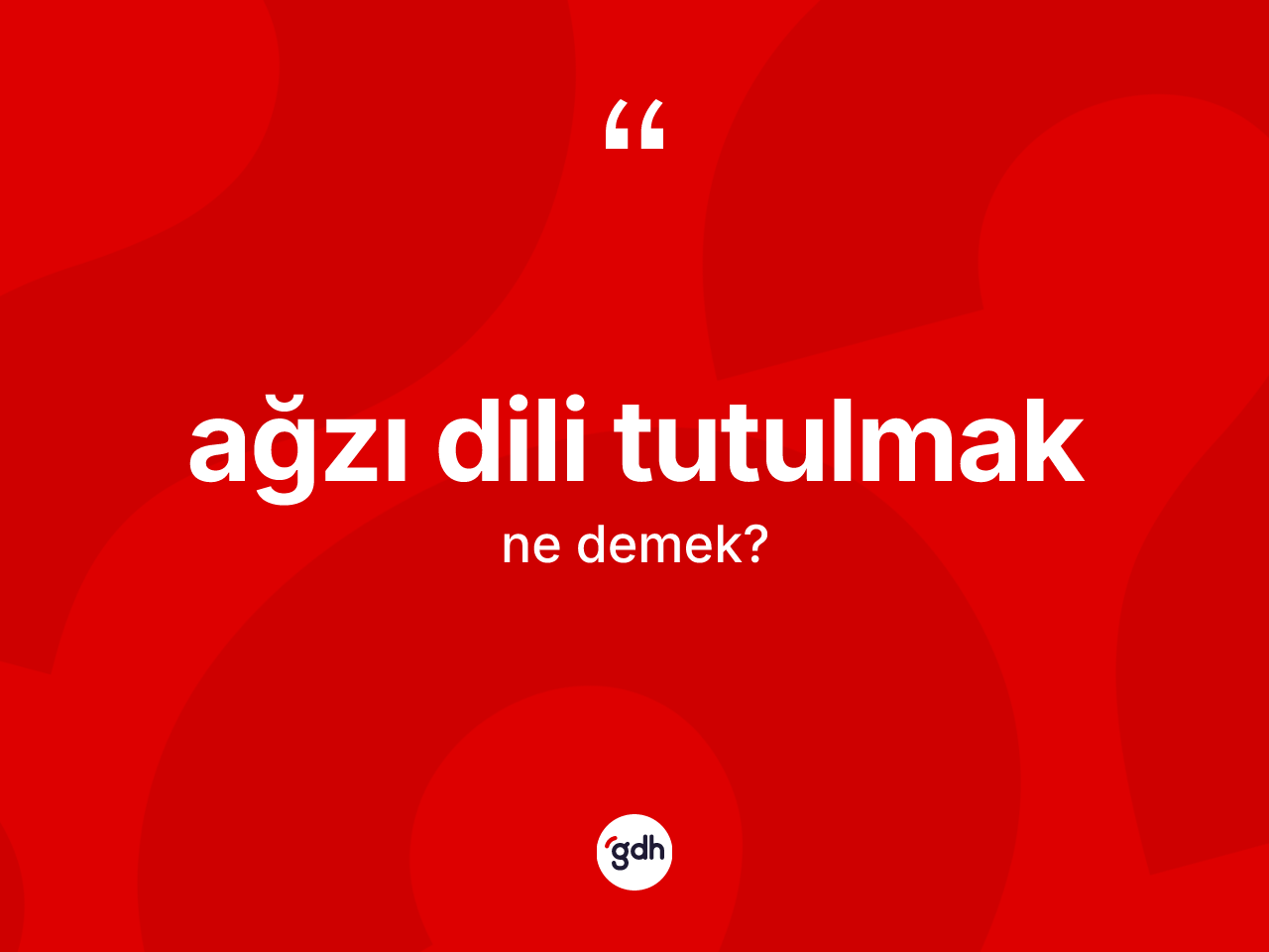 Ağzı dili tutulmak ifadesinin sözlükteki anlamı nedir? Ağzı dili tutulmak ifadesinin TDK'ya göre açıklaması nedir?