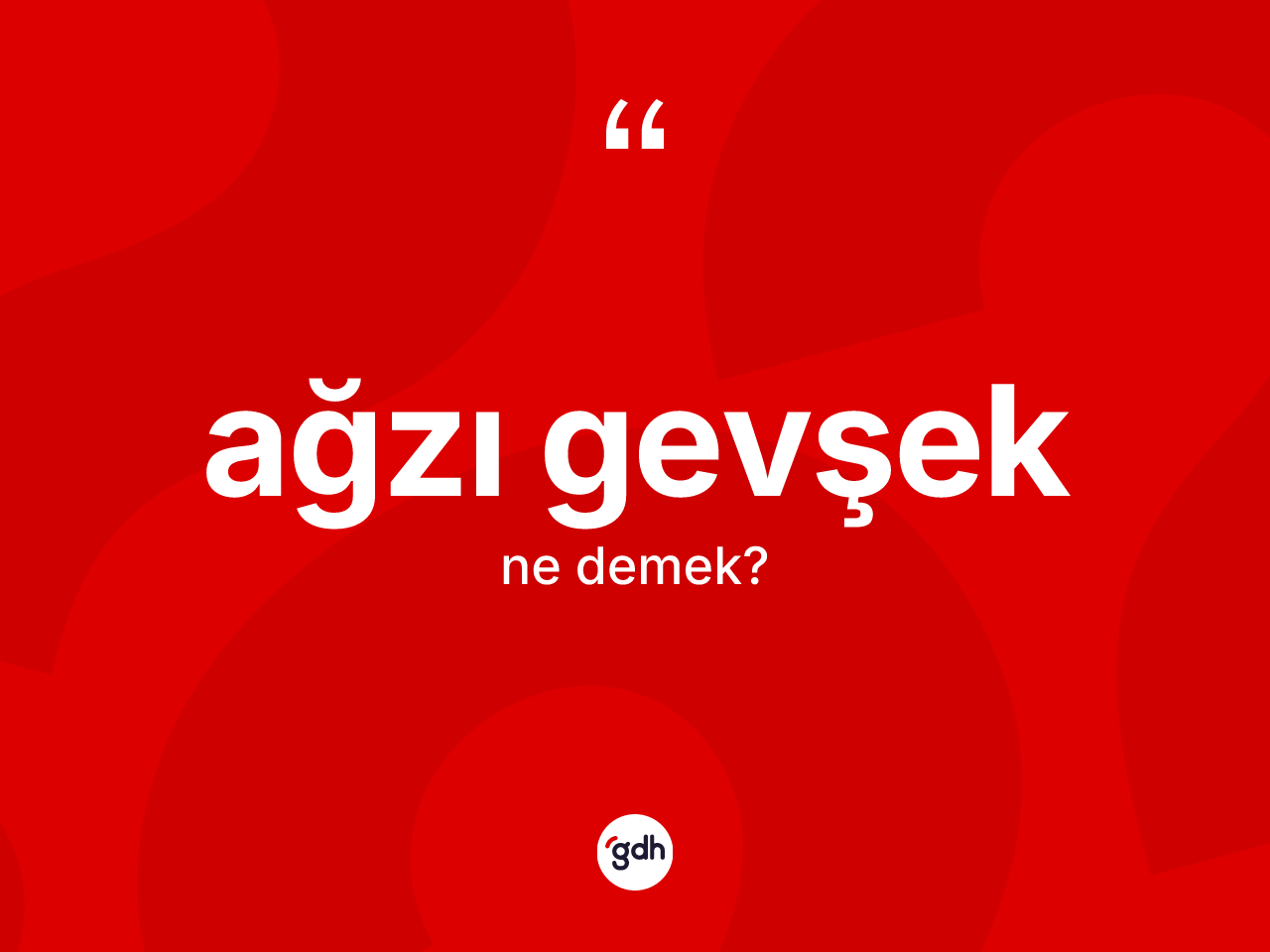 Ağzı gevşek kelimesinin anlamı nedir? Ağzı gevşeğin TDK'ya göre anlamı nedir?