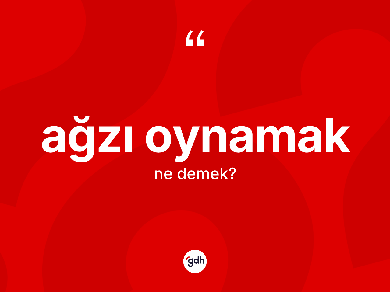 Ağzı oynamak ifadesinin tanımı nedir? Ağzı oynamak ifadesi nerede kullanılır?