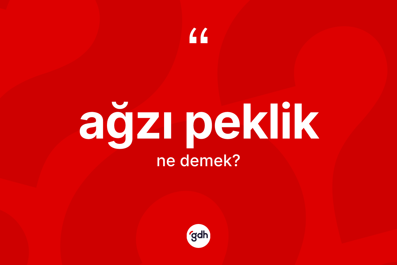 Ağzı peklik nedir? Ağzı pekliğin kısaca tanımı nedir?