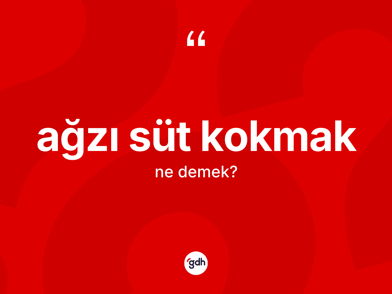 Ağzı süt kokmak ifadesinin anlamı nedir? Ağzı süt kokmak sözü nerede kullanılır?