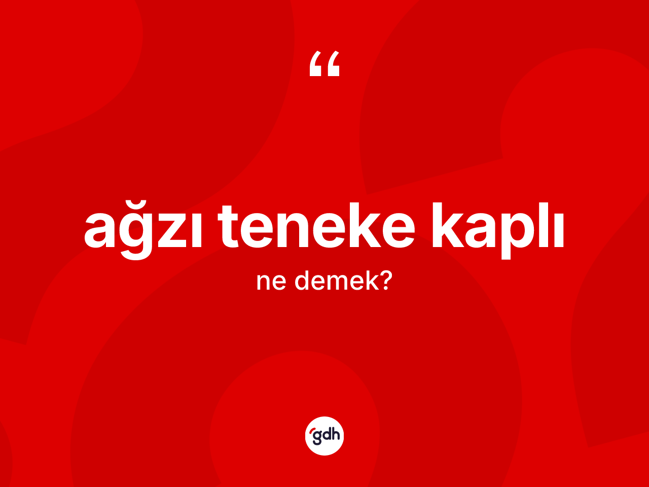 Ağzı teneke kaplı ifadesinin kısaca tanımı nedir? Ağzı teneke kaplı ifadesi hangi durumlarda kullanılır?