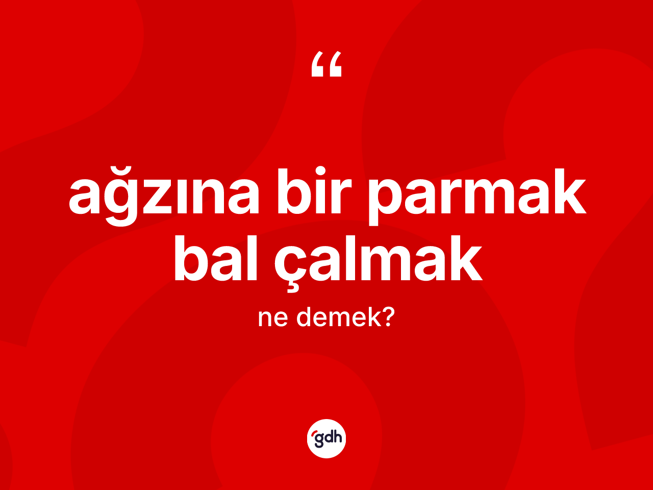 Ağzına bir parmak bal çalmak ne demek? Ağzına bir parmak bal çalmak ifadesinin TDK'ya göre açıklaması nedir?