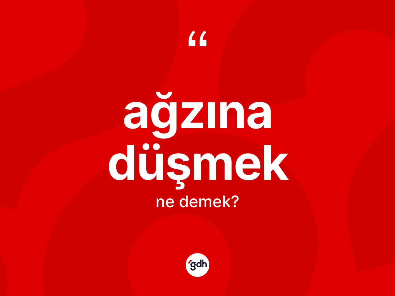 Ağzına düşmek ifadesinin sözlükteki anlamı nedir? Ağzına düşmek sözü nerede kullanılır?