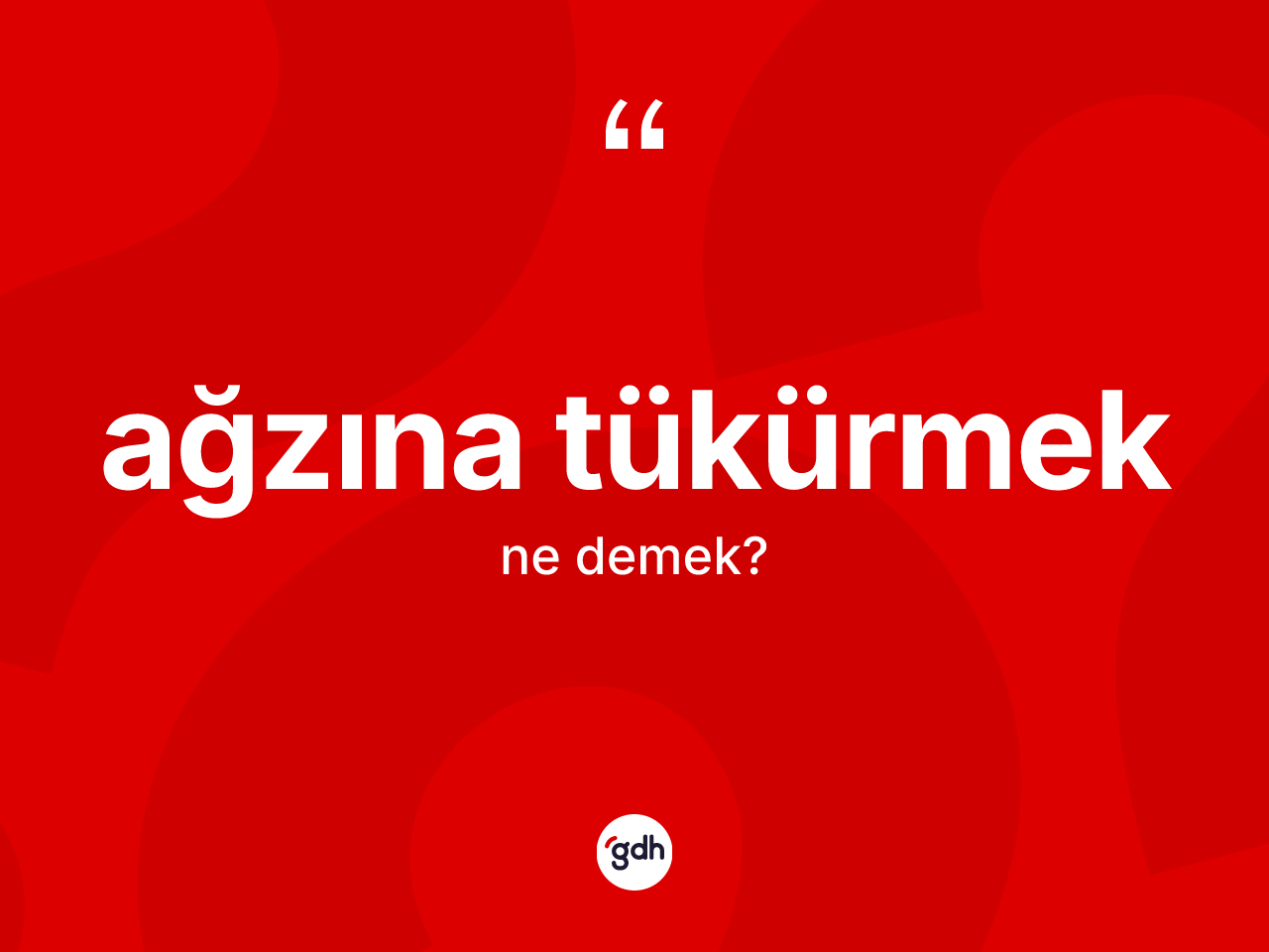 Ağzına tükürmek sözü ne anlama gelir? Ağzına tükürmek ifadesinin TDK'ya göre anlamı nedir?