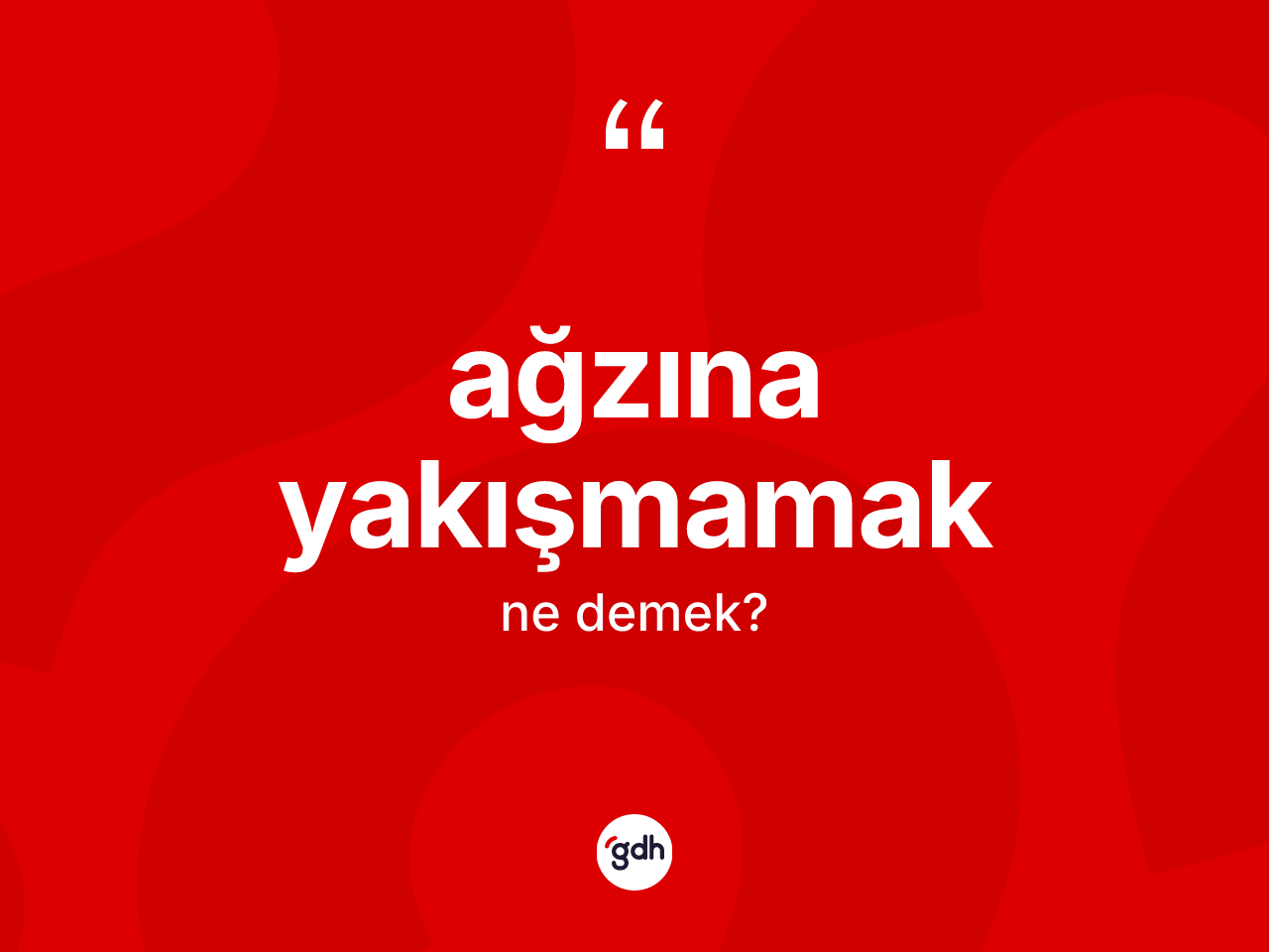 Ağzına yakışmamak ifadesinin sözlükteki anlamı nedir? Ağzına yakışmamak ifadesi hangi durumlarda kullanılır