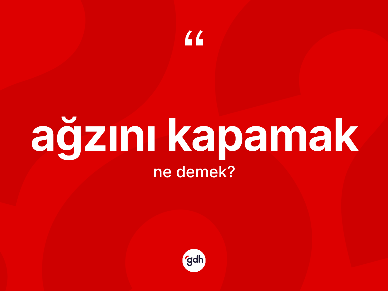 Ağzını kapamak ifadesinin anlamı nedir? Ağzını kapamak ifadesinin kaç farklı anlamı var?